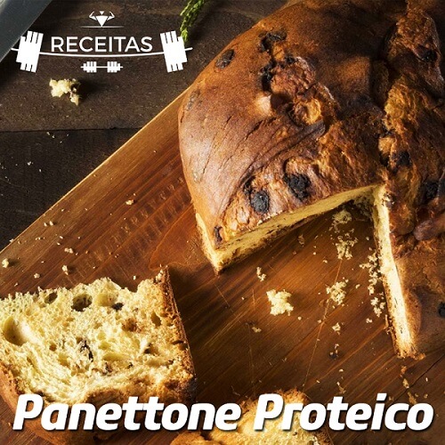 Receitas Proteicas - Panetone Proteico