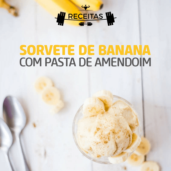 Receitas Proteicas - Sorvete de Banana com Pasta Integral de Amendoim