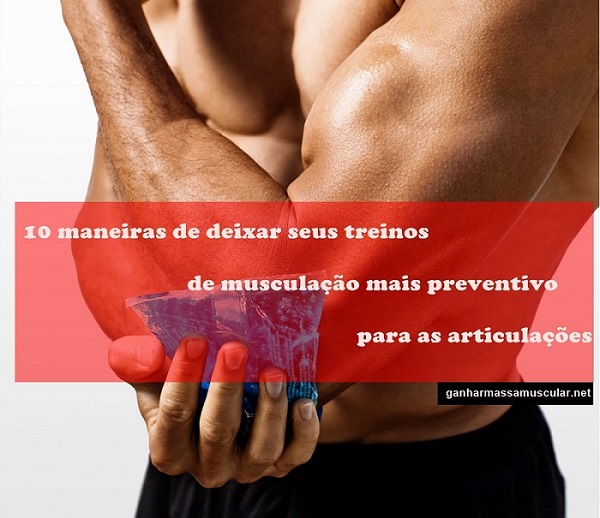 10-maneiras-de-deixar-seus-treinos-de-musculacao-mais-preventivo-para-as-articulacoes