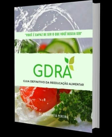 Guia GDRA definitivo para Reeducação Alimentar